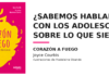 ¿Sabemos hablar con los adolescentes sobre lo que sienten?